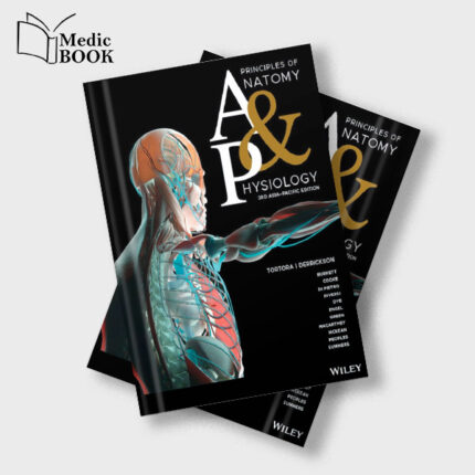 Principles of Anatomy and Physiology , Asia Pacific Edition , 3rd Edition (Original PDF from Publisher)