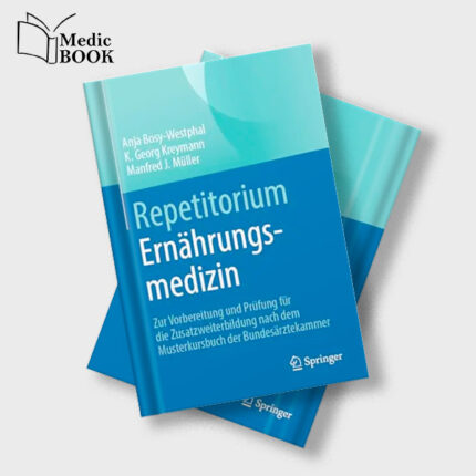 Repetitorium Ernährungsmedizin : Zur Vorbereitung und Prüfung für die Zusatzweiterbildung (German Edition) (Original PDF from Publisher)
