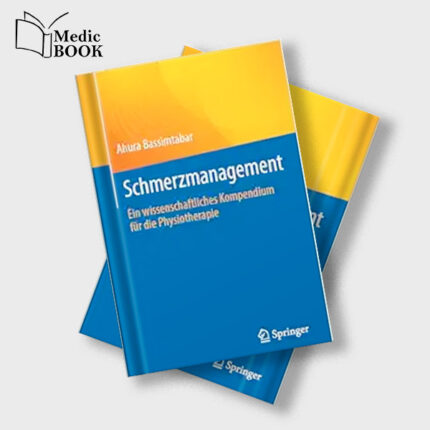 Schmerzmanagement : Ein wissenschaftliches Kompendium für die Physiotherapie (German Edition) (Original PDF from Publisher)
