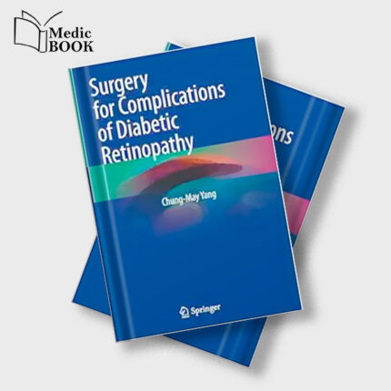 Surgery for Complications of Diabetic Retinopathy (Original PDF from Publisher)
