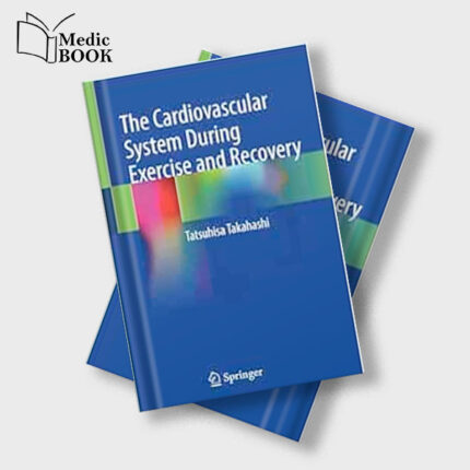 The Cardiovascular System During Exercise and Recovery (Original PDF from Publisher)