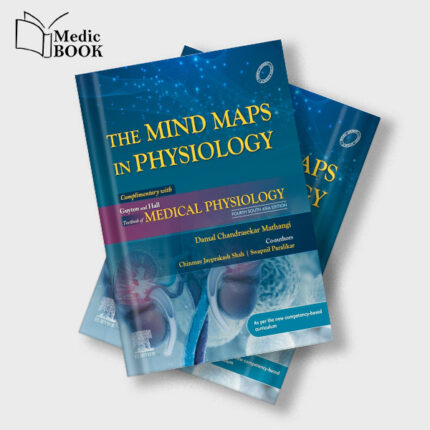 The Mind Maps In Physiology : Complementary with Guytons Textbook of Medical Physiology , 4th SAE (True PDF from Publisher)