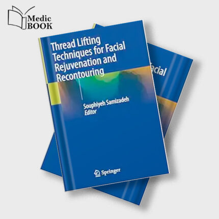 Thread Lifting Techniques for Facial Rejuvenation and Recontouring (Original PDF from Publisher)