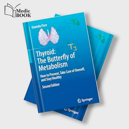 Thyroid : The Butterfly of Metabolism : How to prevent , take care of oneself and stay healthy (Original PDF from Publisher)