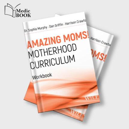 Amazing Moms Motherhood Curriculum Workbook (Original PDF from Publisher)