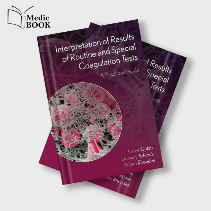 Interpretation of Results of Routine and Special Coagulation Tests A Practical Guide (EPUB)