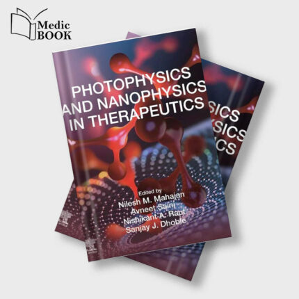 Photophysics and Nanophysics in Therapeutics (Original PDF from Publisher)