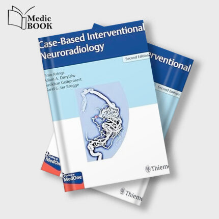 Case-Based Interventional Neuroradiology, 2nd edition (Original PDF from Publisher)