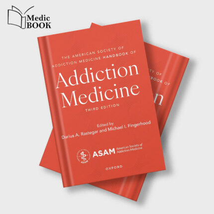 The American Society of Addiction Medicine Handbook of Addiction Medicine, 3rd Edition (Original PDF from Publisher)