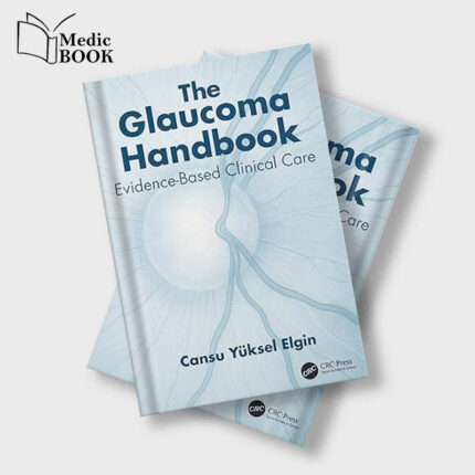 The Glaucoma Handbook Evidence-based Clinical Care (Original PDF from Publisher)