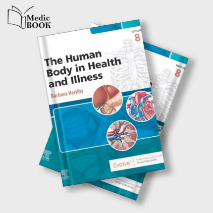 The Human Body in Health and Illness, 8th Edition (True PDF from Publisher)
