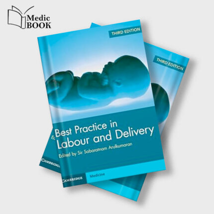 Best Practice in Labour and Delivery, 3rd edition (Original PDF from Publisher)
