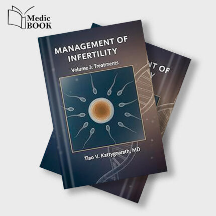 Management of Infertility Volume 3 Treatments (EPUB)